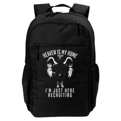 Heaven Is My Home IM Just Here Recruiting Backpack