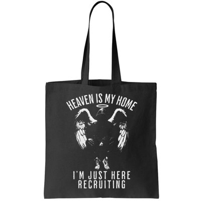 Heaven Is My Home IM Just Here Recruiting Bag
