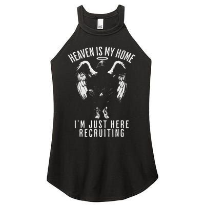 Heaven Is My Home IM Just Here Recruiting Women's Perfect Tri Rocker Tank