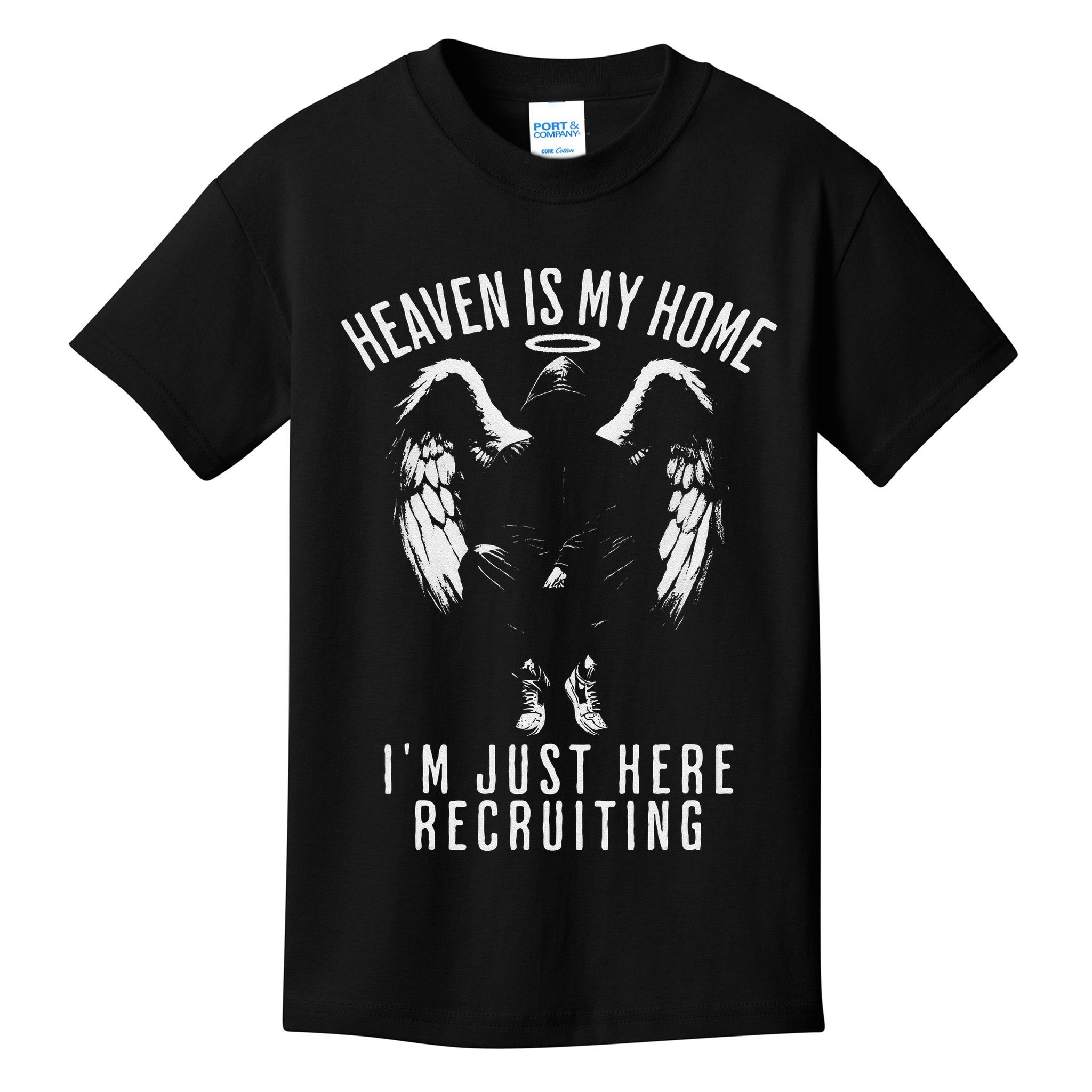 Heaven Is My Home IM Just Here Recruiting Kids T-Shirt