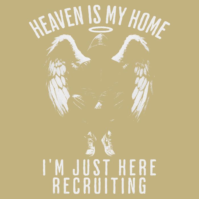 Heaven Is My Home IM Just Here Recruiting Cooling Performance Crew T-Shirt