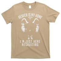 Heaven Is My Home IM Just Here Recruiting T-Shirt