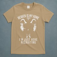 Heaven Is My Home IM Just Here Recruiting T-Shirt