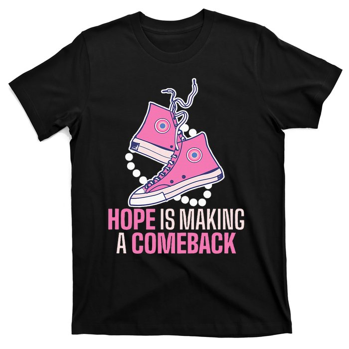 Hope Is Making A Comeback Chucks And Pearls T-Shirt