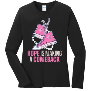 Hope Is Making A Comeback Chucks And Pearls Ladies Long Sleeve Shirt