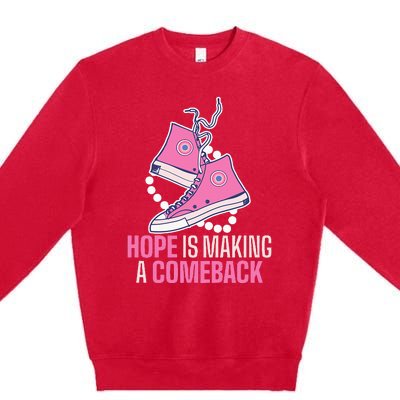 Hope Is Making A Comeback Chucks And Pearls Premium Crewneck Sweatshirt