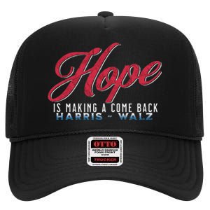 Hope Is Making A Come Back Harris Walz 2024 High Crown Mesh Back Trucker Hat