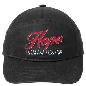 Hope Is Making A Come Back Harris Walz 2024 7-Panel Snapback Hat