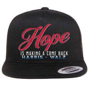 Hope Is Making A Come Back Harris Walz 2024 Flat Bill Trucker Hat