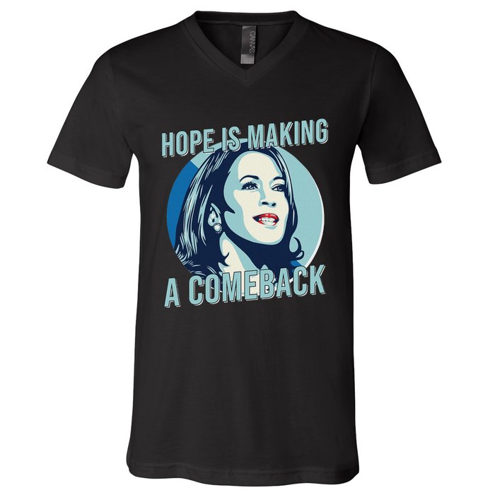 Hope Is Making A Comeback Kamala 2024 Kamala Harris 2024 V-Neck T-Shirt