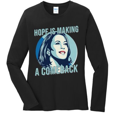 Hope Is Making A Comeback Kamala 2024 Kamala Harris 2024 Ladies Long Sleeve Shirt