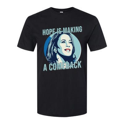 Hope Is Making A Comeback Kamala 2024 Kamala Harris 2024 Softstyle CVC T-Shirt