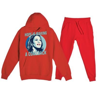 Hope Is Making A Comeback Kamala 2024 Kamala Harris 2024 Premium Hooded Sweatsuit Set