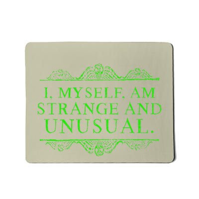 Halloween I Myself Am Strange And Unusual Mousepad