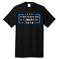 Hope Is Making A Comeback Democrats Vintage 2024 Tall T-Shirt