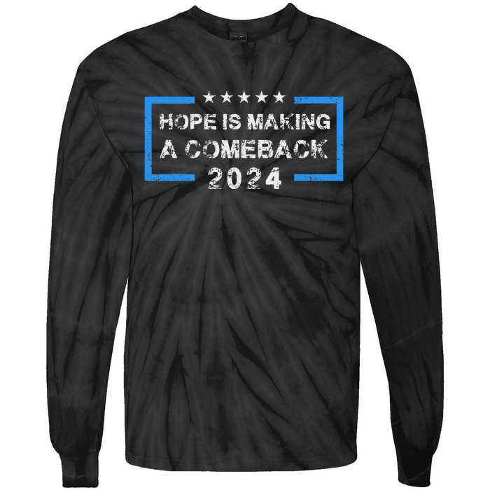 Hope Is Making A Comeback Democrats Vintage 2024 Tie-Dye Long Sleeve Shirt