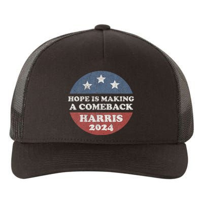 Hope Is Making A Comeback Harris 2024 Yupoong Adult 5-Panel Trucker Hat