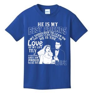 He Is My Best Friend I'm Proud To Be His Wife Cool Gift Kids T-Shirt