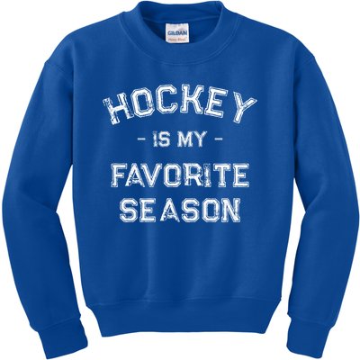 Hockey Is My Favorite Season Funny Hockey Time Great Gift Kids Sweatshirt