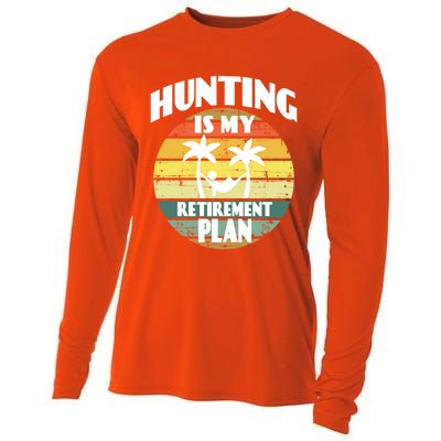 Hunting Is My Retiret Plan Retiree Pensioner Hunting Gift Cooling Performance Long Sleeve Crew