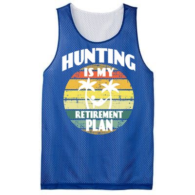 Hunting Is My Retiret Plan Retiree Pensioner Hunting Gift Mesh Reversible Basketball Jersey Tank