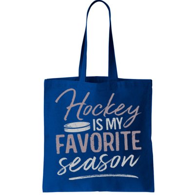 Hockey Is My Favorite Season Funny Ice Hockey Player Great Gift Tote Bag