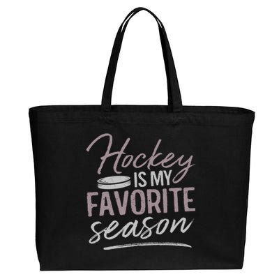 Hockey Is My Favorite Season Funny Ice Hockey Player Great Gift Cotton Canvas Jumbo Tote