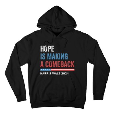 Hope Is Making A Comeback President Kamala Harris Walz 2024 Hoodie