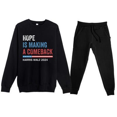 Hope Is Making A Comeback President Kamala Harris Walz 2024 Premium Crewneck Sweatsuit Set