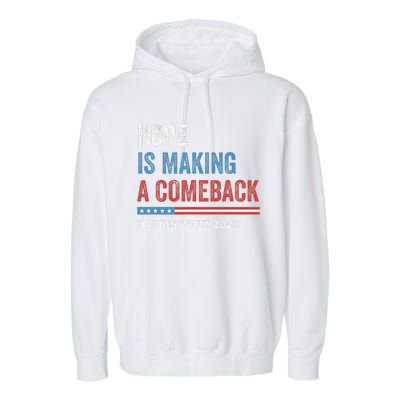 Hope Is Making A Comeback President Kamala Harris Walz 2024 Garment-Dyed Fleece Hoodie