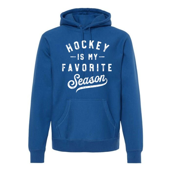 Hockey Is My Favorite Season Vintage Gift Premium Hoodie