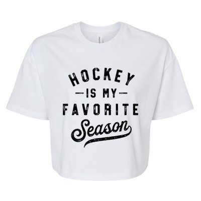 Hockey Is My Favorite Season Vintage Gift Bella+Canvas Jersey Crop Tee