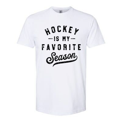 Hockey Is My Favorite Season Vintage Gift Softstyle CVC T-Shirt