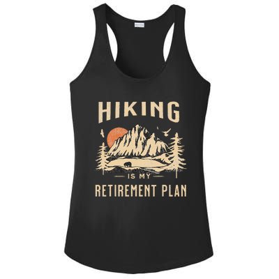 Hiking Is My Retirement Plan Funny Hiking Ladies PosiCharge Competitor Racerback Tank