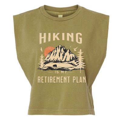 Hiking Is My Retirement Plan Funny Hiking Garment-Dyed Women's Muscle Tee