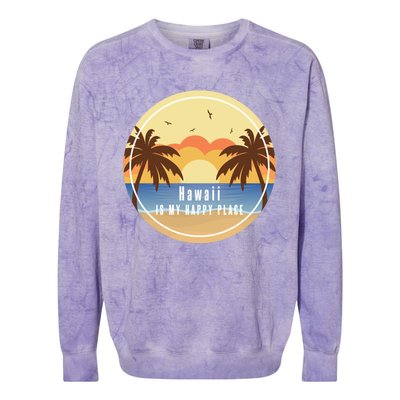 Hawaii Is My Happy Place Fun Beach Vacation Palm Trees Sun Gift Colorblast Crewneck Sweatshirt