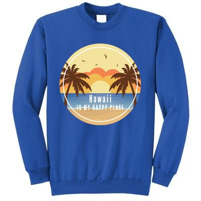 Hawaii Is My Happy Place Fun Beach Vacation Palm Trees Sun Gift Sweatshirt