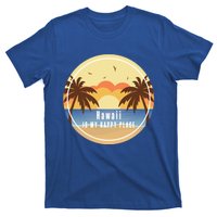 Hawaii Is My Happy Place Fun Beach Vacation Palm Trees Sun Gift T-Shirt