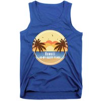 Hawaii Is My Happy Place Fun Beach Vacation Palm Trees Sun Gift Tank Top