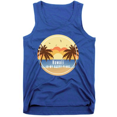 Hawaii Is My Happy Place Fun Beach Vacation Palm Trees Sun Gift Tank Top