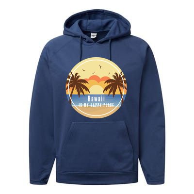 Hawaii Is My Happy Place Fun Beach Vacation Palm Trees Sun Gift Performance Fleece Hoodie