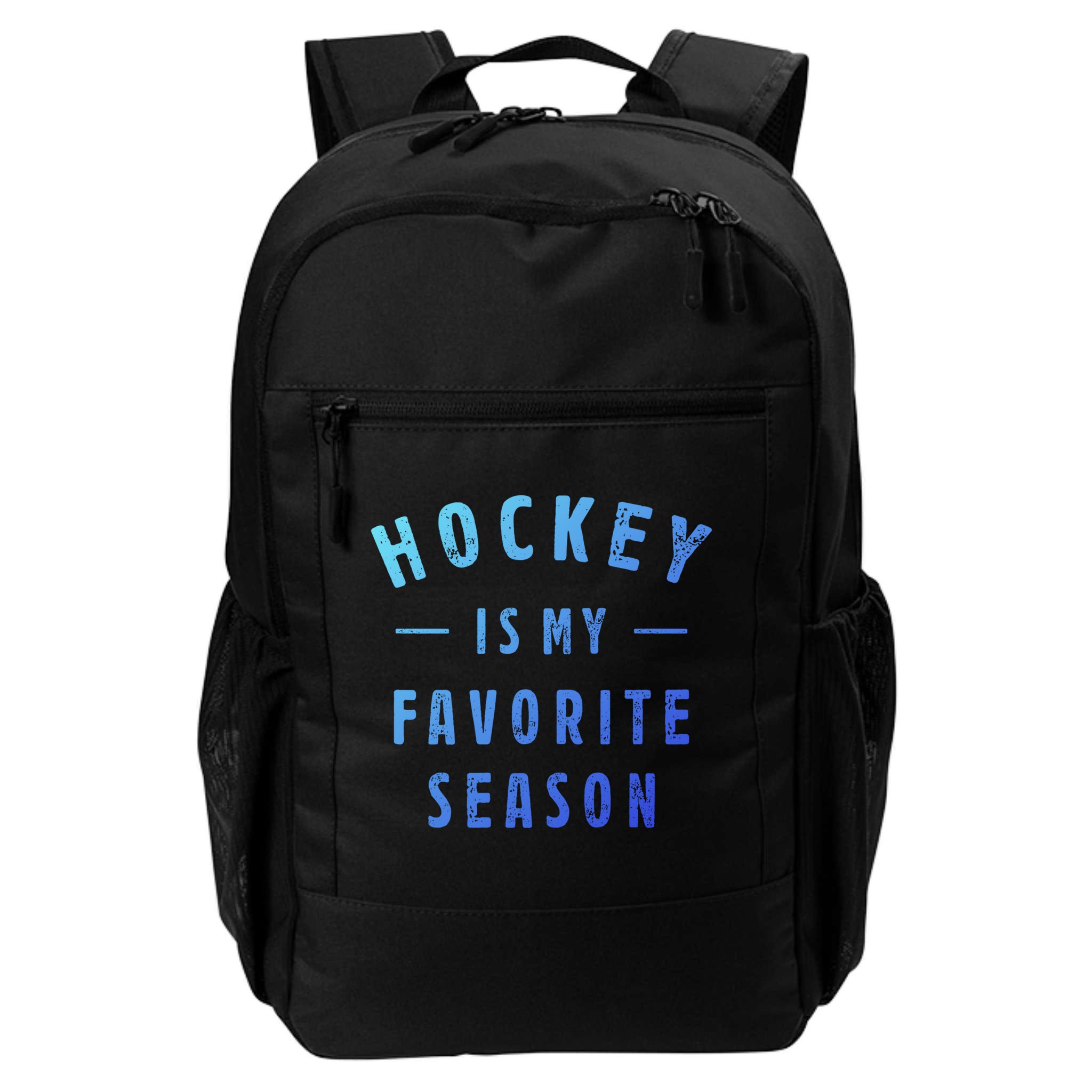 Hockey Is My Favorite Season Cool Saying For Sports Lovers Cute Gift Backpack