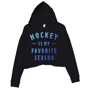 Hockey Is My Favorite Season Cool Saying For Sports Lovers Cute Gift Crop Fleece Hoodie