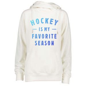 Hockey Is My Favorite Season Cool Saying For Sports Lovers Cute Gift Womens Funnel Neck Pullover Hood