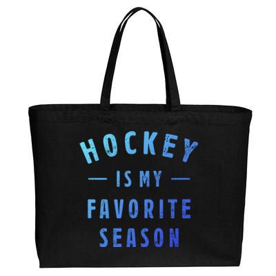 Hockey Is My Favorite Season Cool Saying For Sports Lovers Cute Gift Cotton Canvas Jumbo Tote