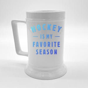 Hockey Is My Favorite Season Cool Saying For Sports Lovers Cute Gift Beer Stein