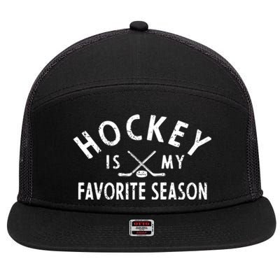 Hockey Is My Favorite Season Gift 7 Panel Mesh Trucker Snapback Hat