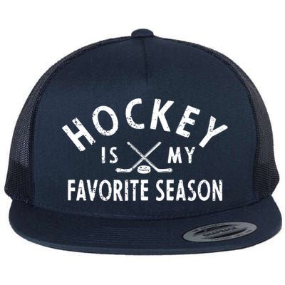 Hockey Is My Favorite Season Gift Flat Bill Trucker Hat