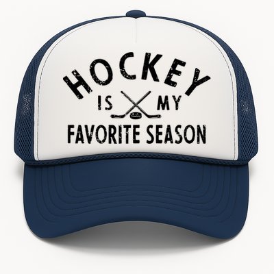 Hockey Is My Favorite Season Gift Trucker Hat