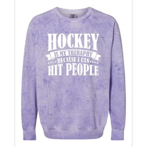 Hockey Is My Theraphy Because I Can Hit People Colorblast Crewneck Sweatshirt